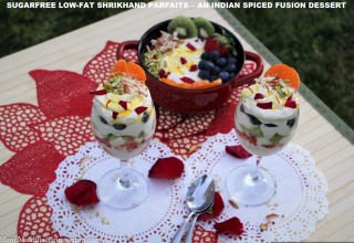 SUGARFREE LOW-FAT SHRIKHAND PARFAITS – AN INDIAN SPICED FUSION DESSERT