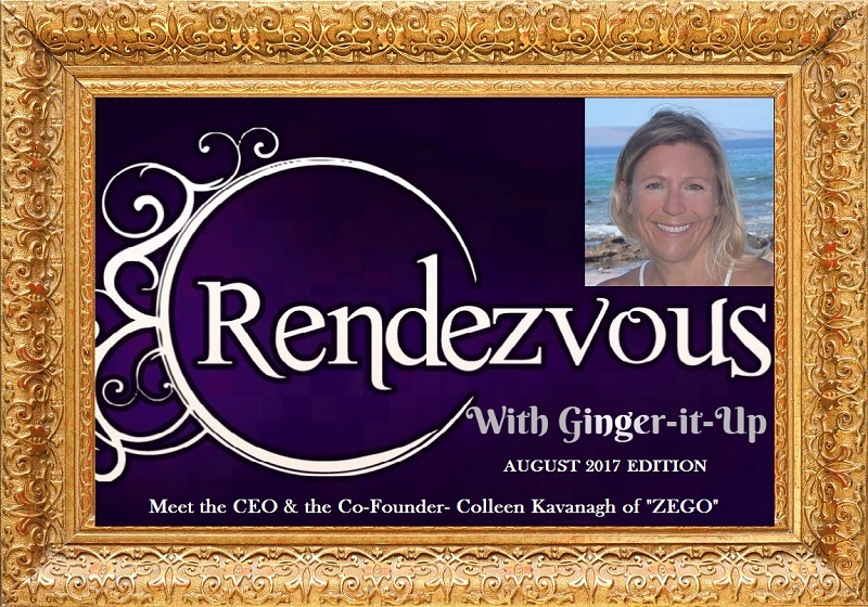 Exclusive interview of Colleen of ZEGO with Ginger-it-Up