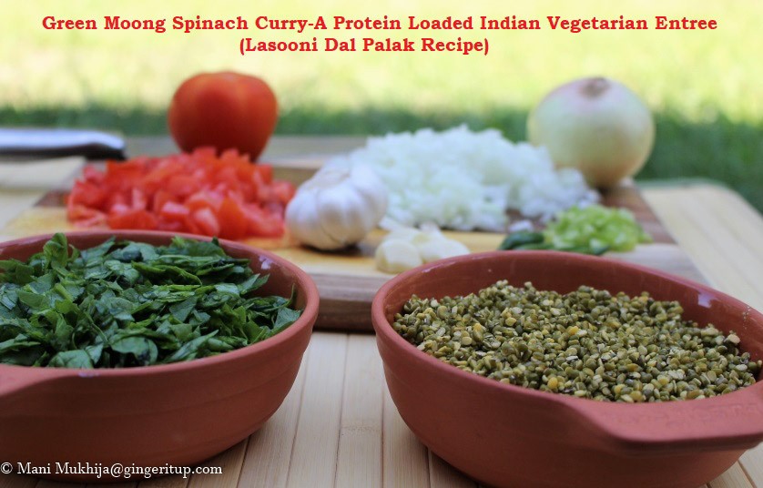 Green Moong Spinach Curry-A Protein Loaded Indian Vegetarian Entree (Lasooni Dal Palak Recipe)