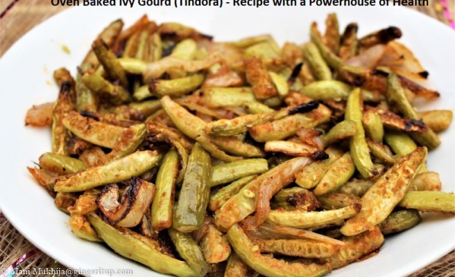 Oven Baked Ivy Gourd (Tindora) – Recipe with a Powerhouse of Health